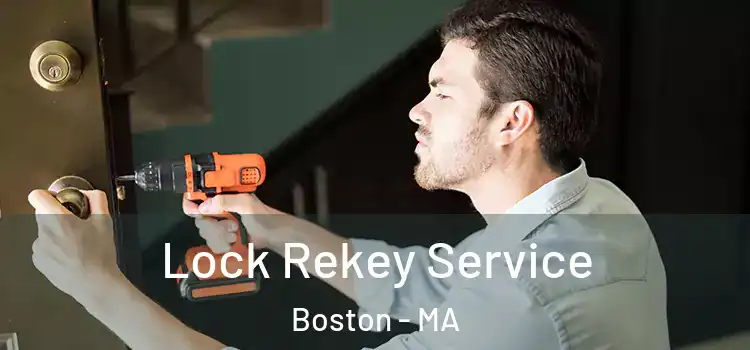 Lock Rekey Service Boston - MA