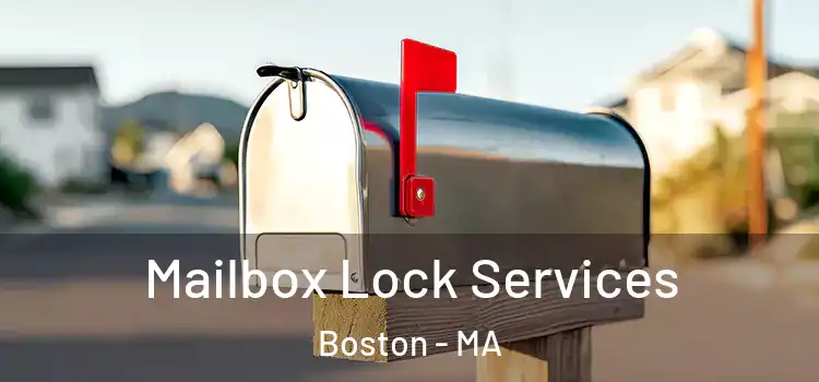 Mailbox Lock Services Boston - MA