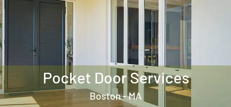 Pocket Door Services Boston - MA